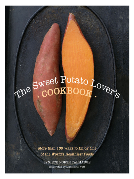 Title details for The Sweet Potato Lover's Cookbook by Lyniece North Talmadge - Available